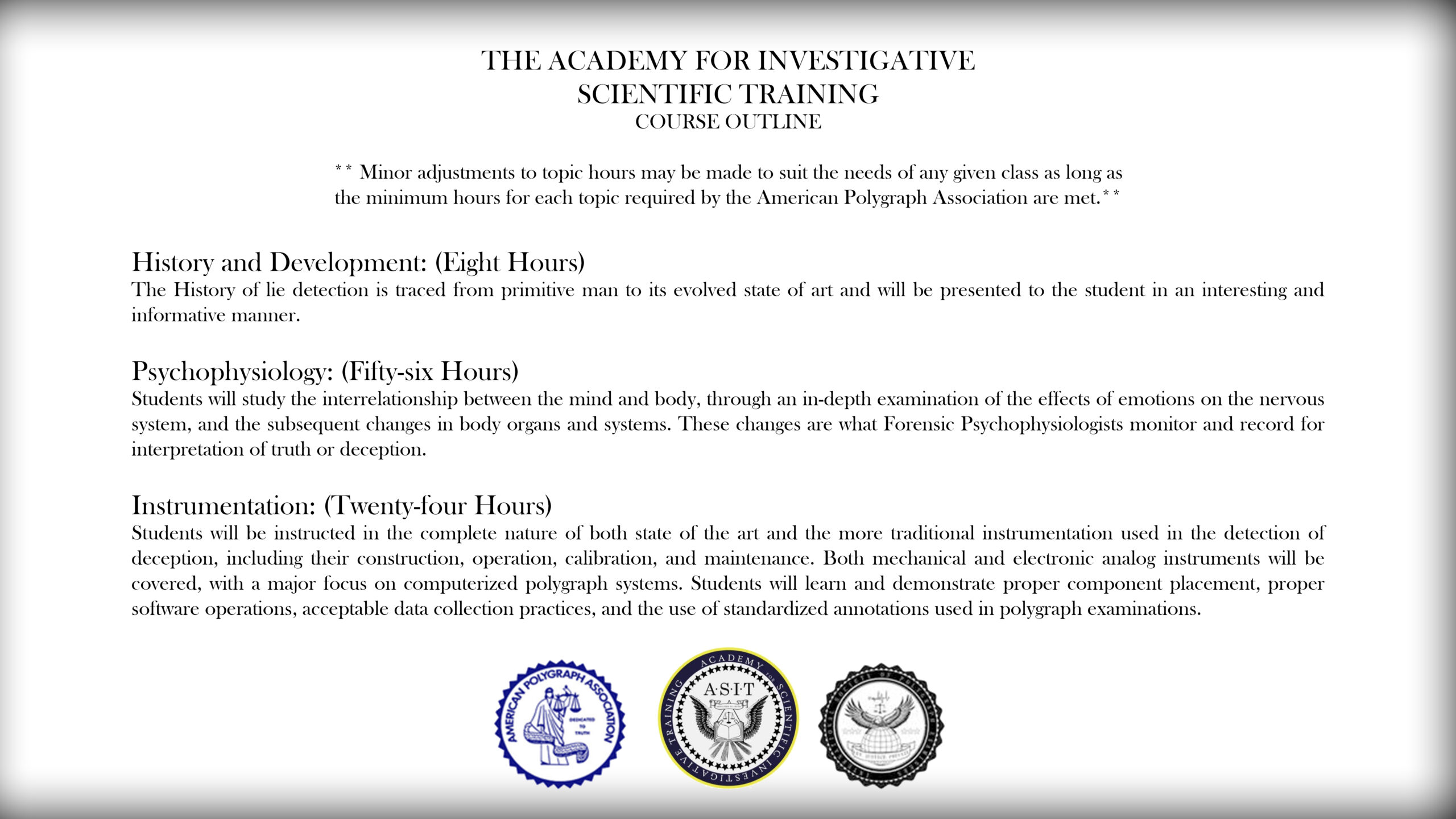 The Academy for Investigative Scientific Training Basic Polygraph Examiner Course Outline