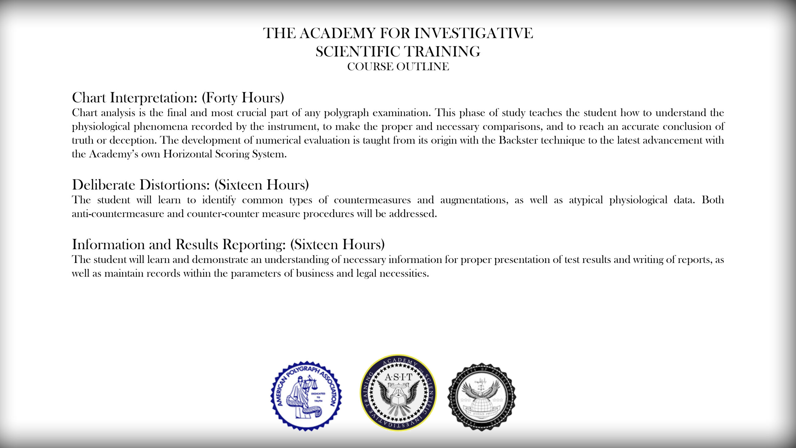 The Academy for Investigative Scientific Training Basic Polygraph Examiner Course Outline Part 3